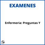 Exámenes De Enfermería: Preguntas Y Respuestas Soluciones Resueltos