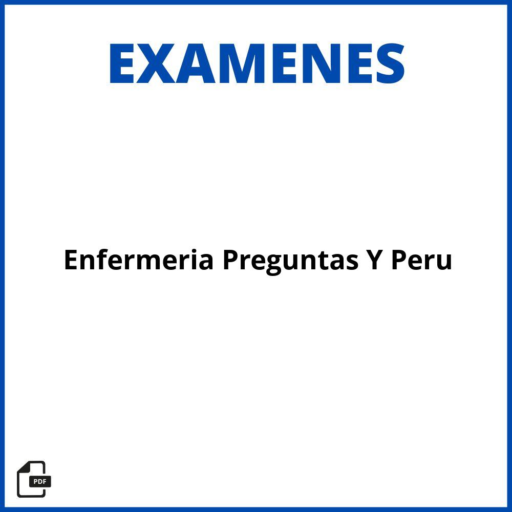 Examen De Enfermería Preguntas Y Respuestas 2023 Perú