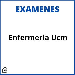 Examenes Enfermeria Ucm Soluciones Resueltos