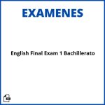 English Final Exam 1 Bachillerato Pdf Resueltos Soluciones