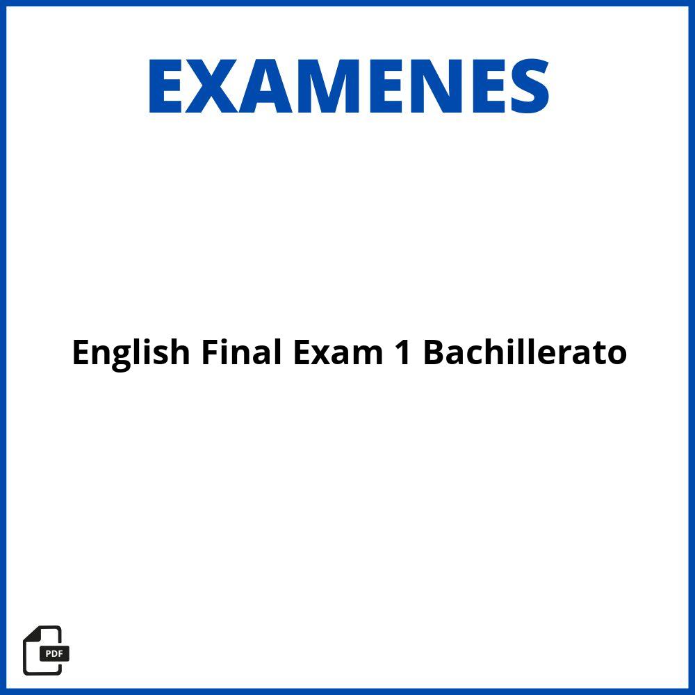 English Final Exam 1 Bachillerato Pdf