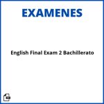 English Final Exam 2 Bachillerato Pdf Resueltos Soluciones