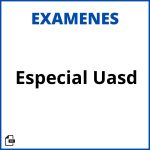 Examen Especial Uasd Soluciones Resueltos