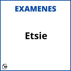 Examenes Etsie Soluciones Resueltos