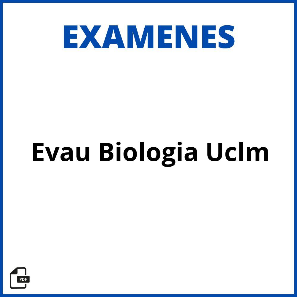 Examenes Evau Biologia Uclm