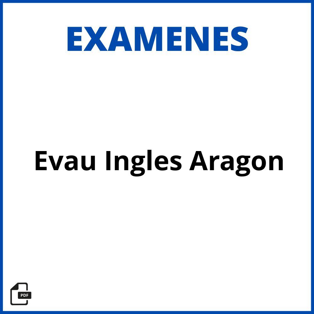 Exámenes Evau Inglés Resueltos Aragón