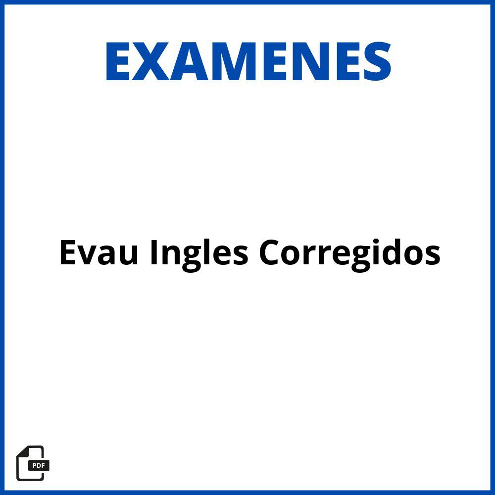 Examenes Evau Ingles Corregidos