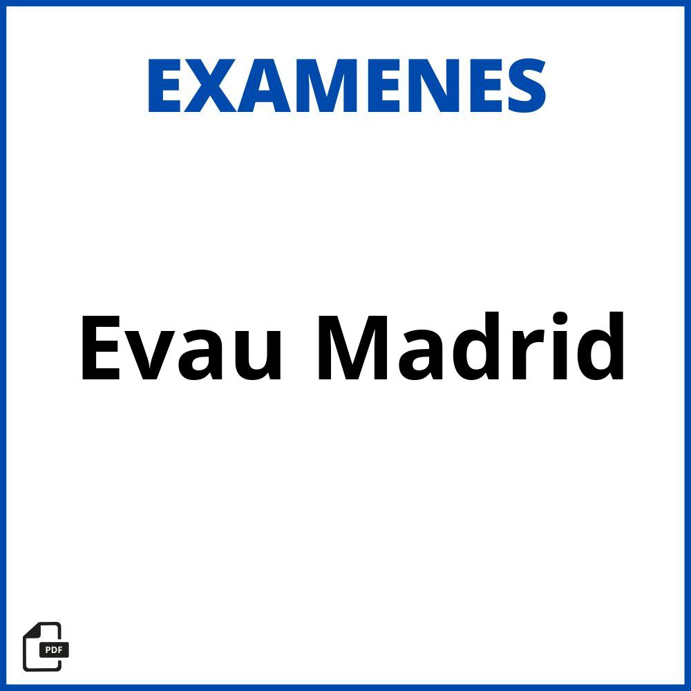 Examenes Evau Madrid