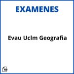 Examenes Evau Uclm Resueltos Geografia Resueltos Soluciones