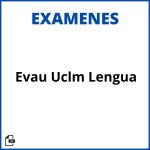 Exámenes Evau Uclm Resueltos Lengua Resueltos Soluciones