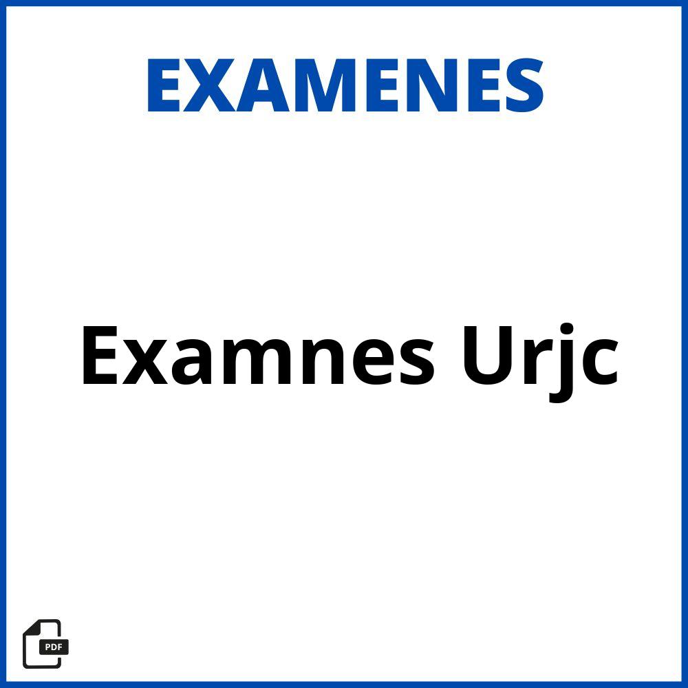 Examnes Urjc