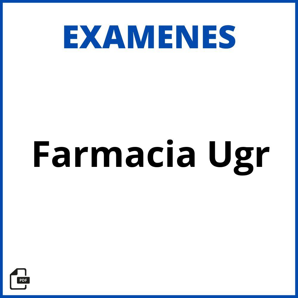 Examenes Farmacia Ugr