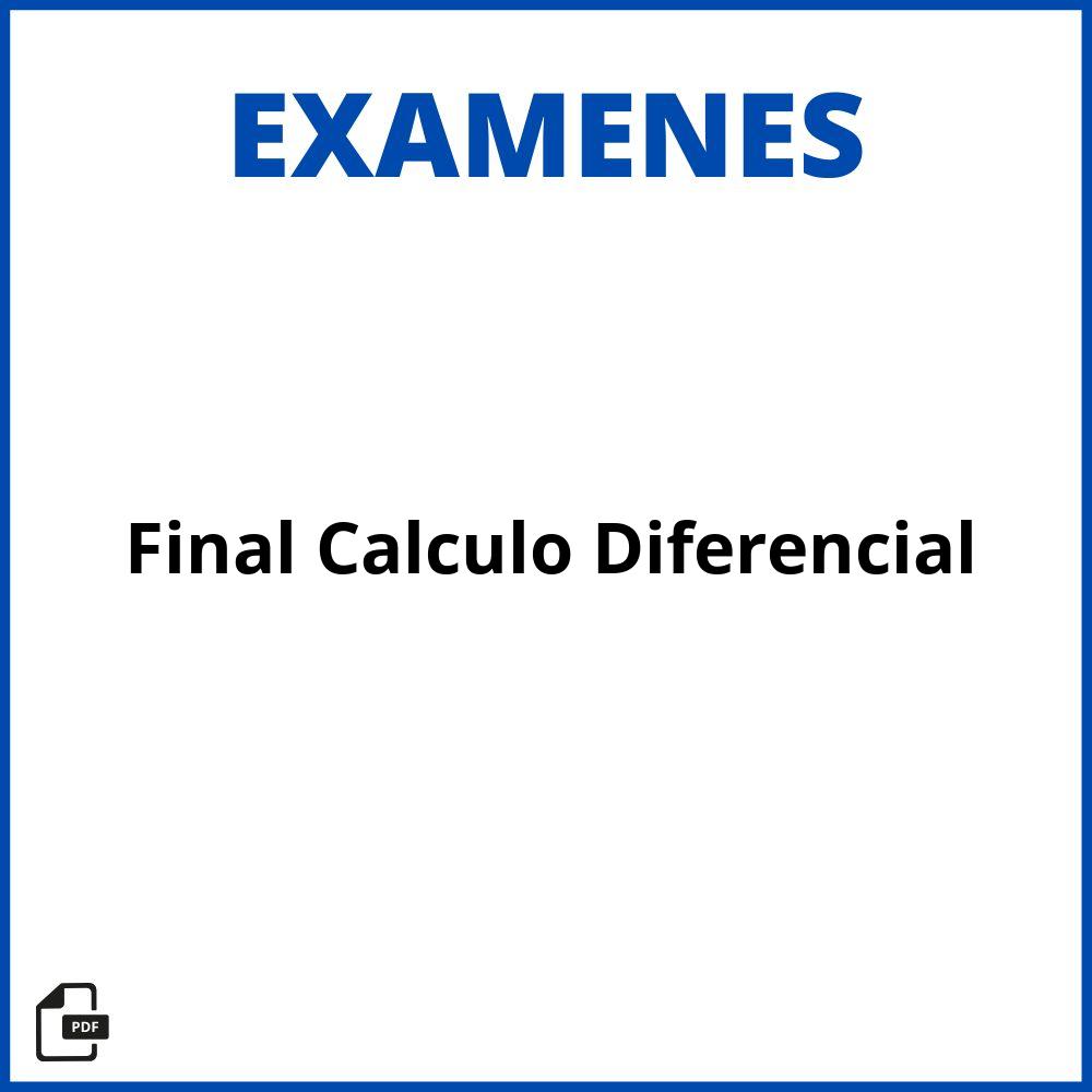 Examen Final Calculo Diferencial