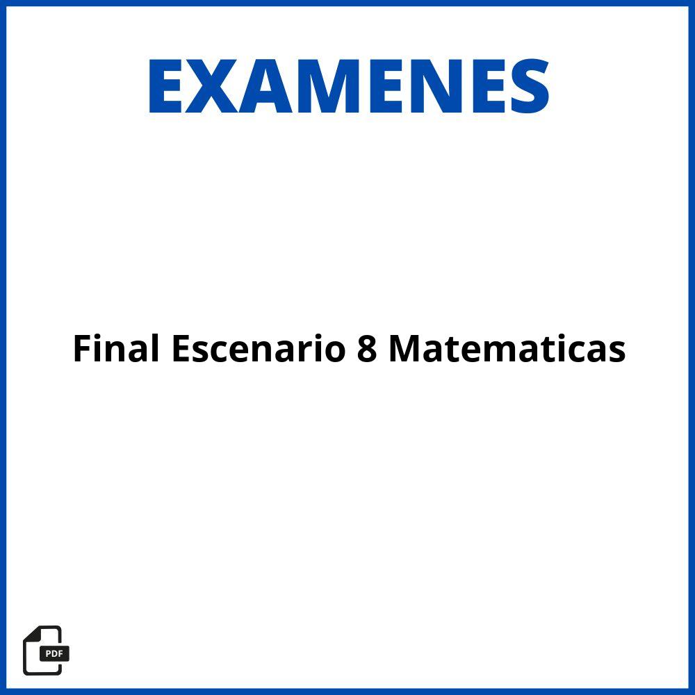 Evaluación Final Escenario 8 Matematicas