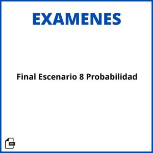 Evaluación Final Escenario 8 Probabilidad Soluciones Resueltos