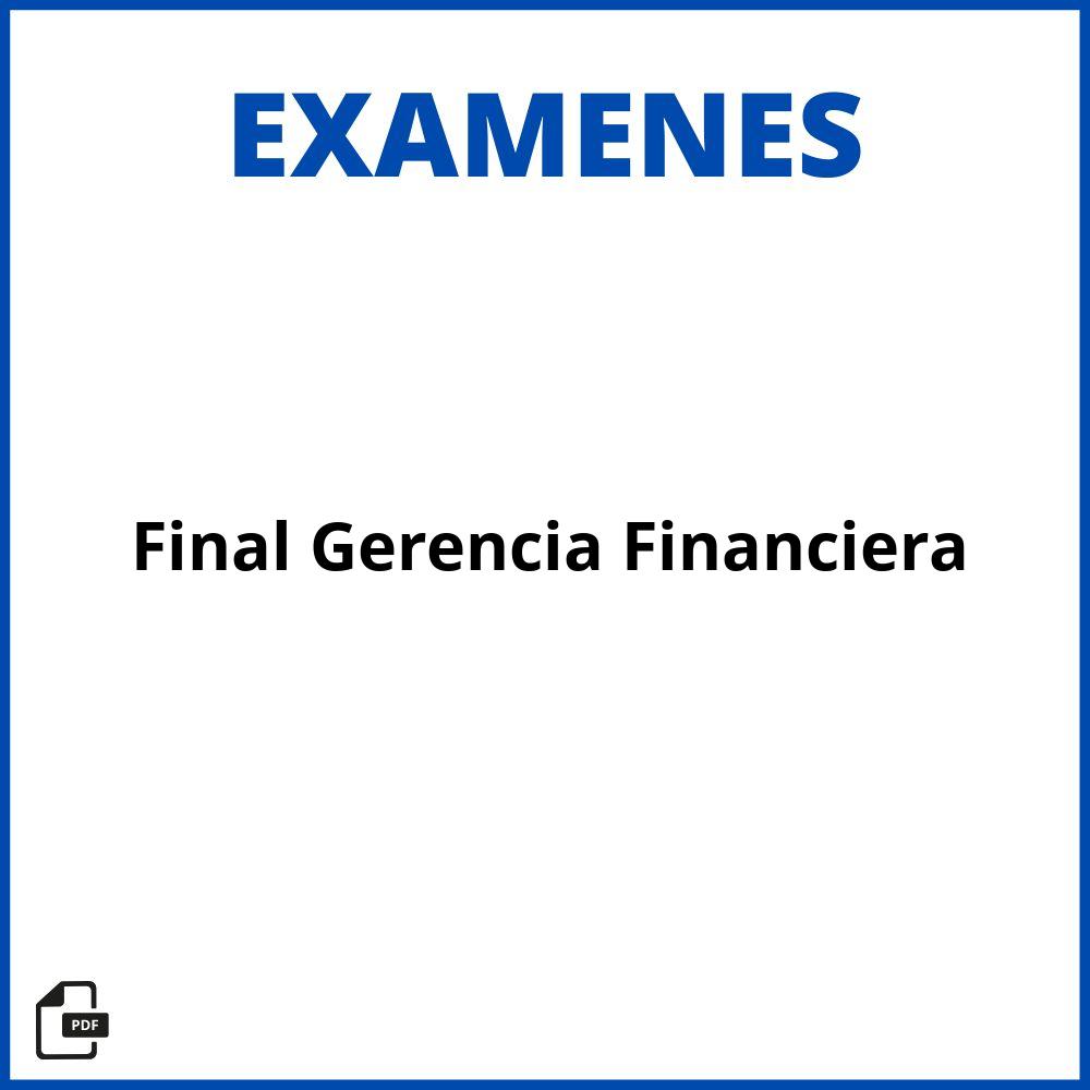 Evaluación Final Gerencia Financiera