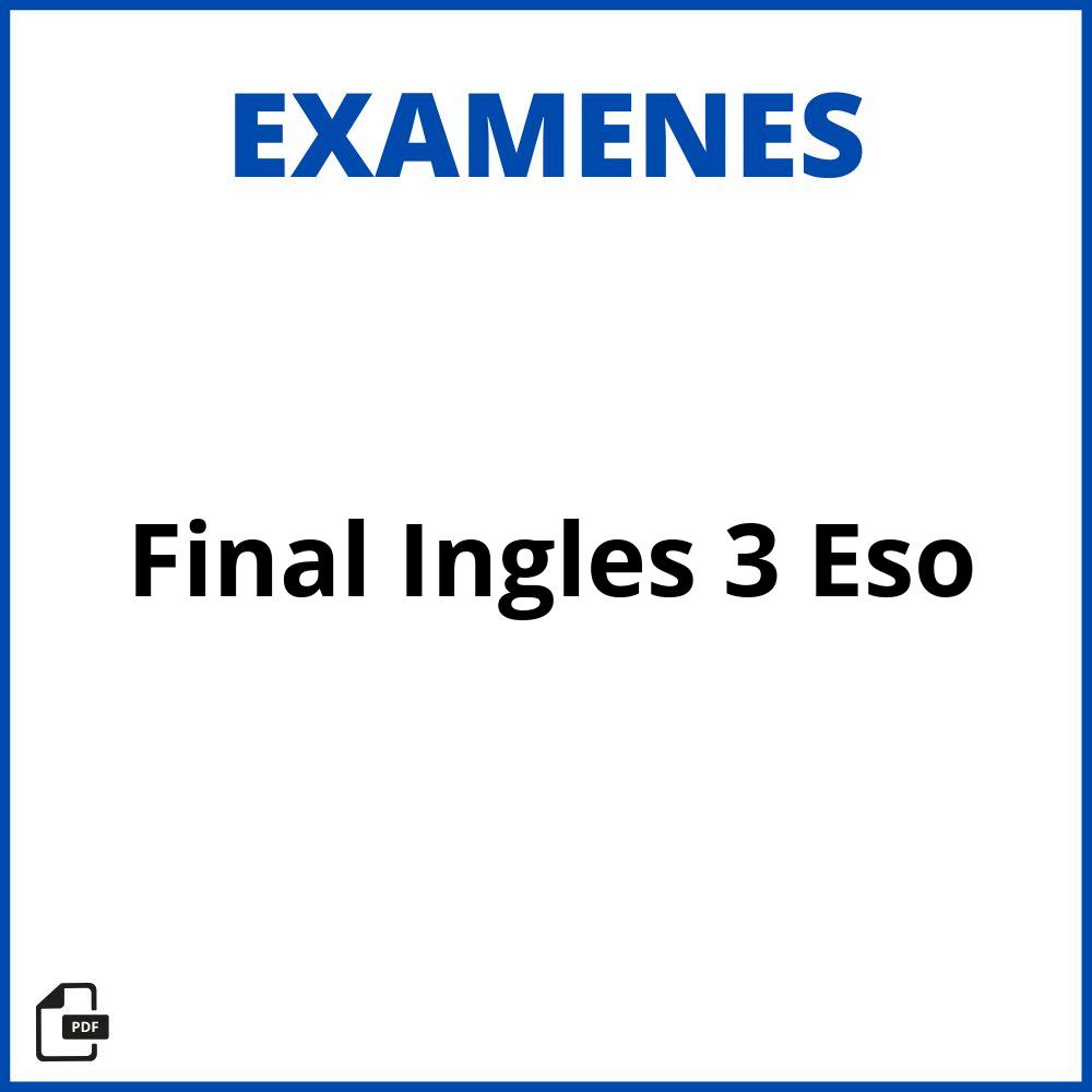 Examen Final Ingles 3 Eso