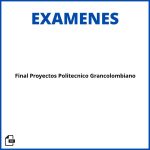 Evaluacion Final Evaluacion De Proyectos Politecnico Grancolombiano Resueltos Soluciones