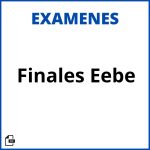 Examenes Finales Eebe Soluciones Resueltos