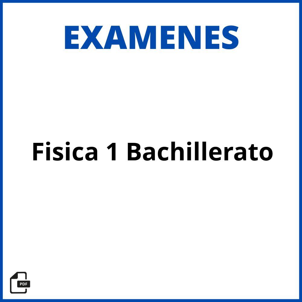 Examen De Fisica 1 Bachillerato