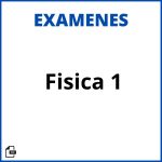 Examen De Fisica 1 Resueltos Soluciones