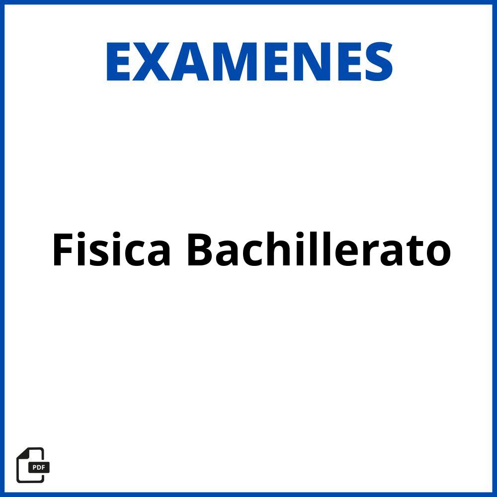 Examen De Fisica Bachillerato