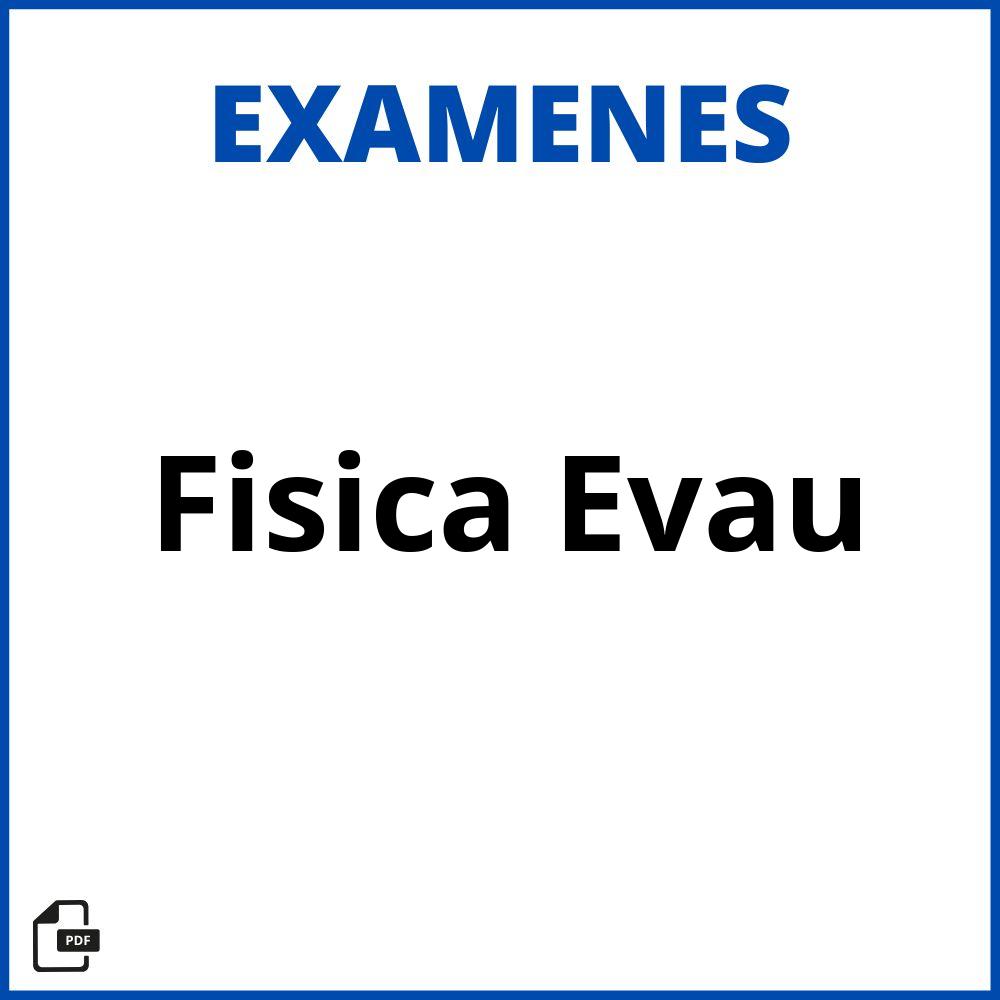 Examen Fisica Evau 2023