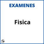 Examen De Fisica Resueltos Soluciones