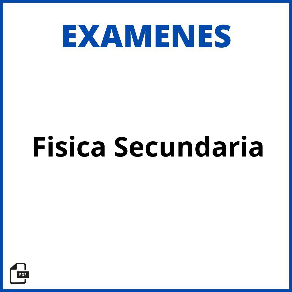 Examen De Fisica Secundaria