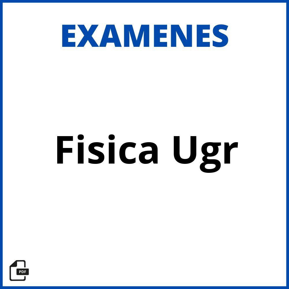 Fisica Ugr Examenes