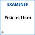 Examenes Fisicas Ucm Soluciones Resueltos