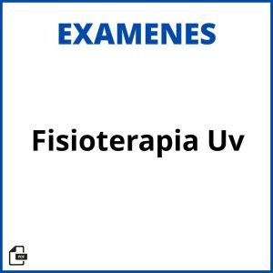 Examenes Fisioterapia Uv Soluciones Resueltos