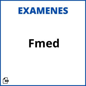 Examenes Fmed Resueltos Soluciones