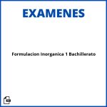 Examen Formulación Inorgánica 1 Bachillerato Resueltos Soluciones