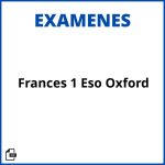 Examen De Francés 1 Eso Oxford Resueltos Soluciones