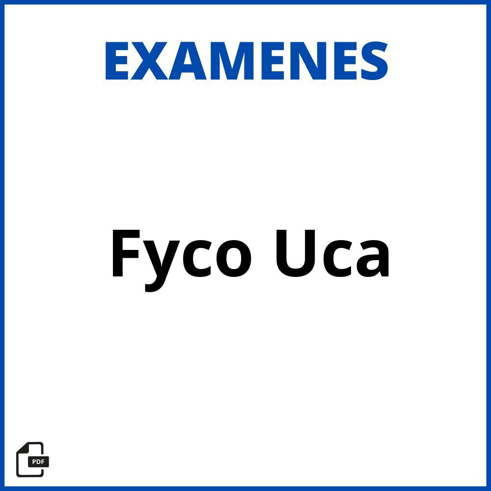 Examenes Fyco Uca