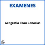 Examen Geografia Ebau Canarias Resueltos Soluciones