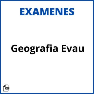 Examen Geografia Evau Soluciones Resueltos