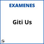 Examenes Giti Us Resueltos Soluciones