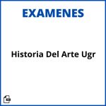 Examenes Historia Del Arte Ugr Soluciones Resueltos
