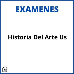 Examenes Historia Del Arte Us Soluciones Resueltos