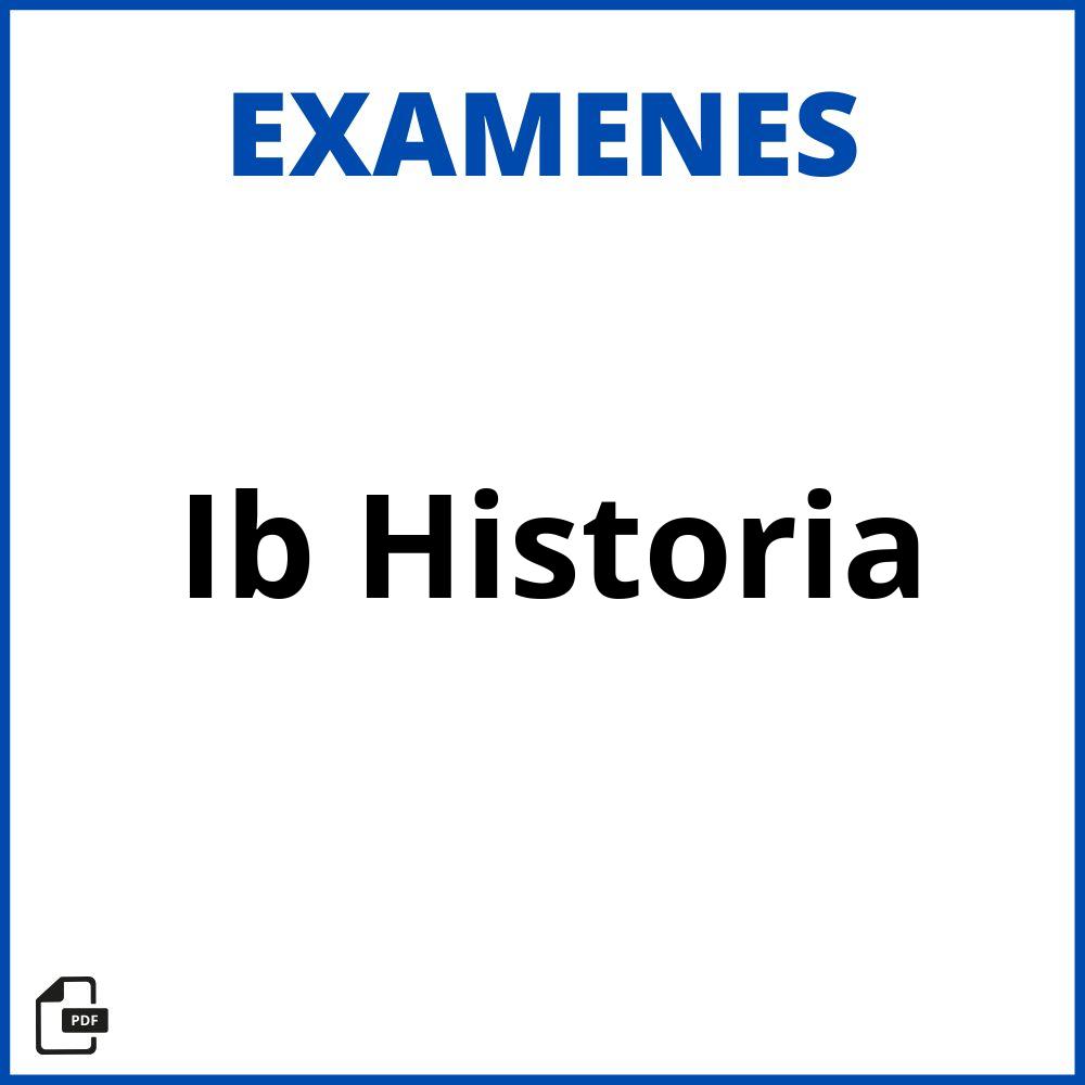 Exámenes Ib Resueltos Historia