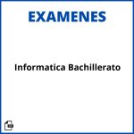 Examen De Informática Bachillerato Con Respuestas Soluciones Resueltos