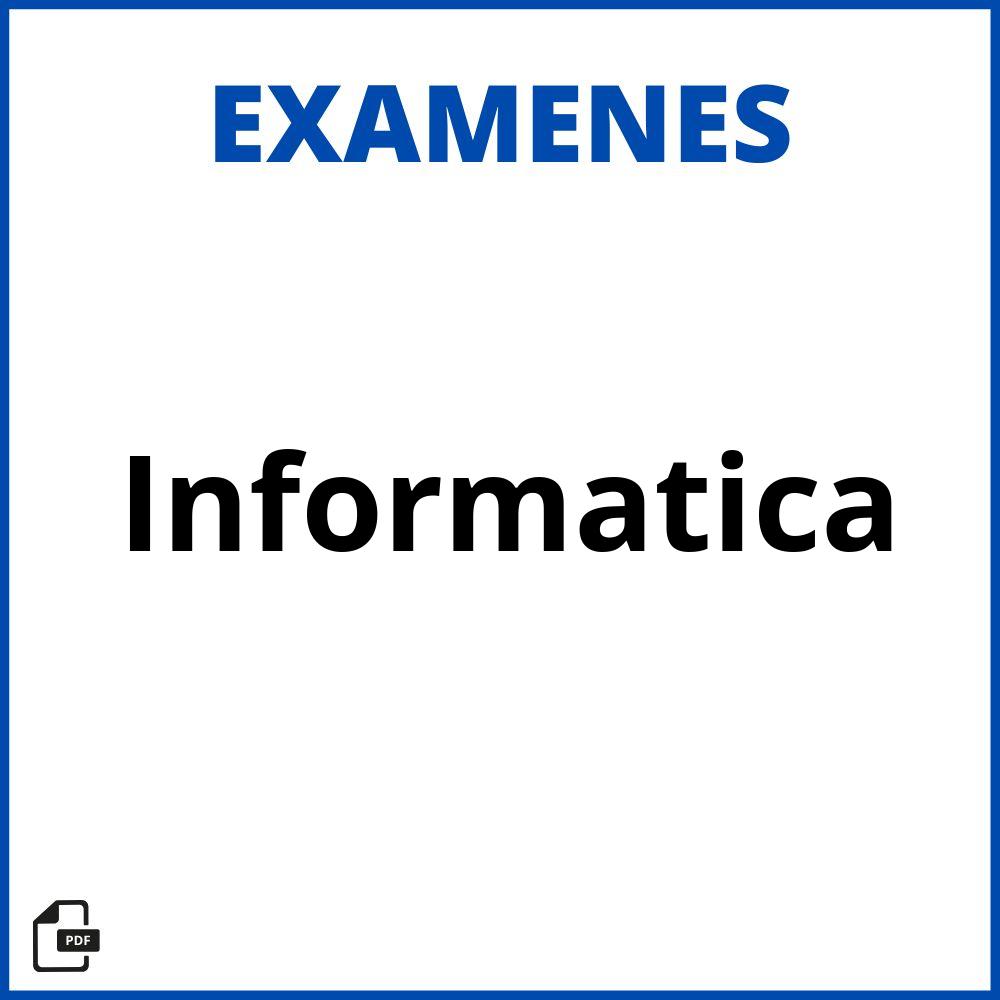 Examen De Informatica