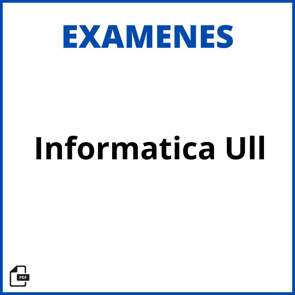 Examenes Informatica Ull