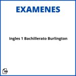 Examenes De Ingles 1 Bachillerato Burlington Pdf Soluciones Resueltos