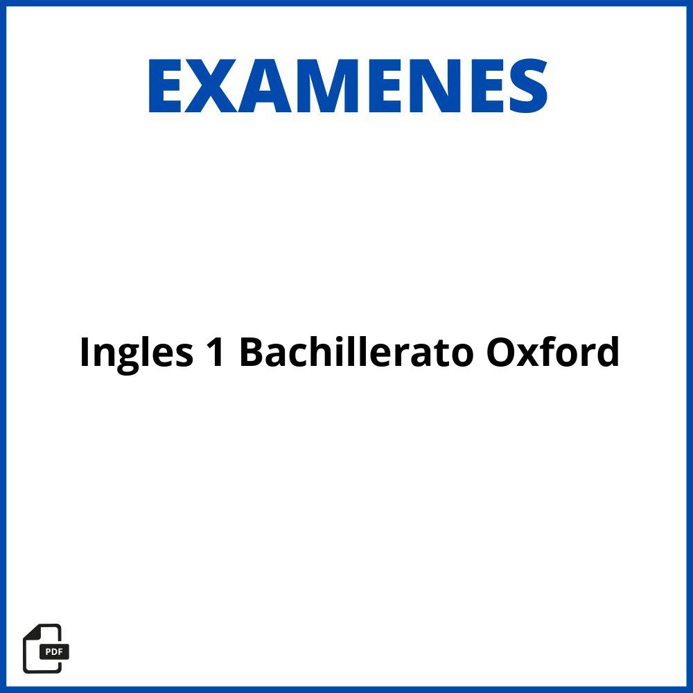Examen Ingles 1 Bachillerato Oxford