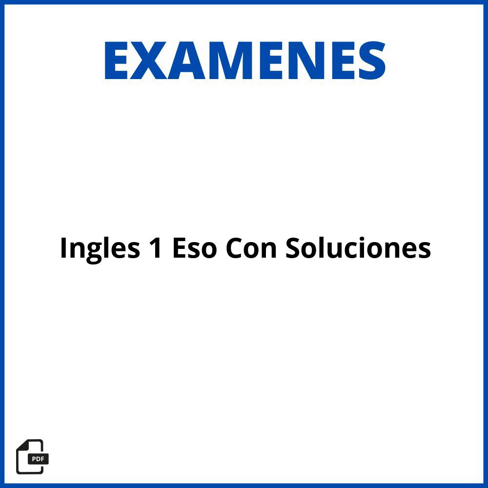 Examen Ingles 1 Eso Pdf Con Soluciones