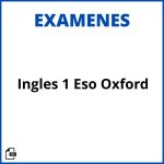 Exámenes Inglés 1 Eso Oxford Soluciones Resueltos