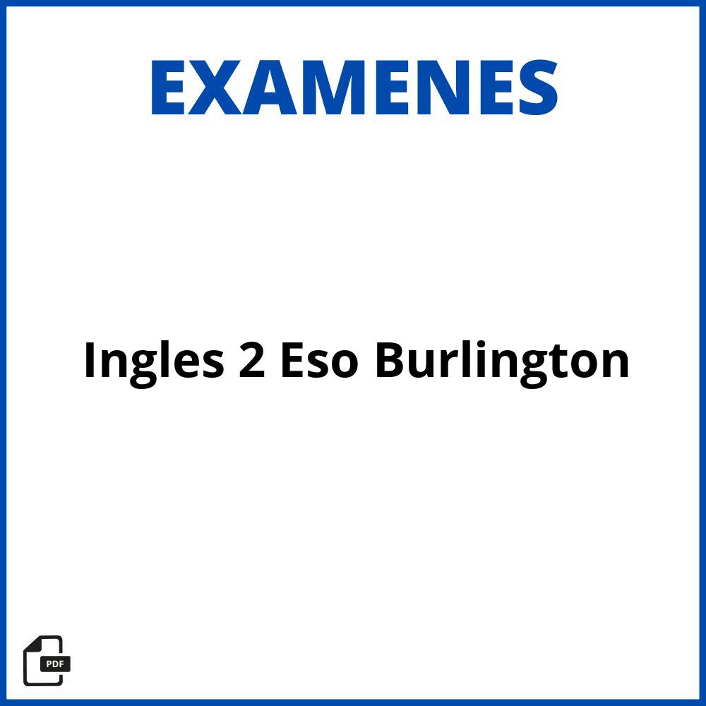 Examen Inglés 2 Eso Burlington